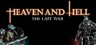HEAVEN AND HELL - the last war