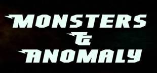 Monsters &amp; Anomaly