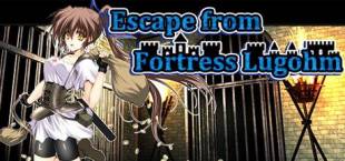 Escape from Fortress Lugohm