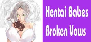 Hentai Babes - Broken Vows