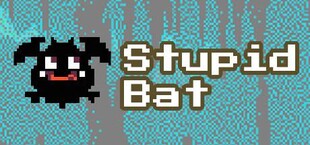 Stupid Bat