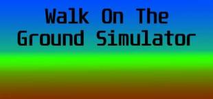 Walk On the Ground Simulator