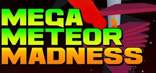Mega Meteor Madness