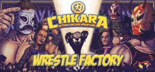 CHIKARA: AAW Wrestle Factory