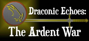 Draconic Echoes: The Ardent War