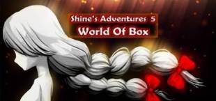 Shine's Adventures 5(World Of Box)