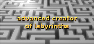 Advanced creator of labyrinths