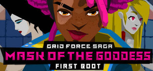 Grid Force Saga - Mask of the Goddess First Boot Demo