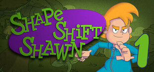 Shape Shift Shawn Episode 1: Tale of the Transmogrified