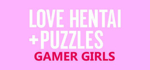 Love Hentai and Puzzles: Gamer Girls