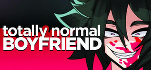 Totally Normal Boyfriend 🔪