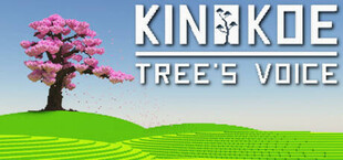 KiNoKoe : Tree's Voice