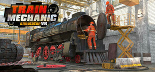 Train Mechanic Simulator VR - Vive Edition