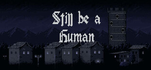 Still be a Human