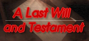 A Last will and Testament: Adventure