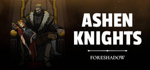 Ashen Knights: Foreshadow