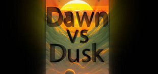 Dawn vs Dusk
