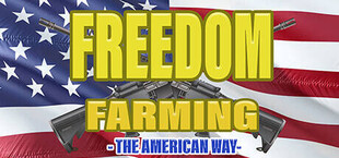 Freedom Farming - The American Way