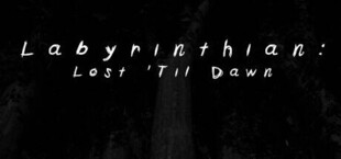 Labyrinthian: Lost 'Til Dawn