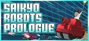 Saikyo Robots: Prologue