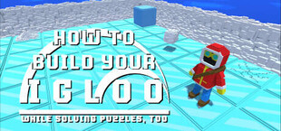 How To Build Your Igloo