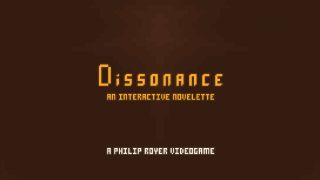 Dissonance: An Interactive Novelette