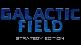 GALACTIC FIELD：Strategy Edition BATE2017 银河领域：策略版 BATE 2017