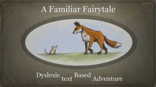 A Familiar Fairytale: Dyslexic Text Based Adventure
