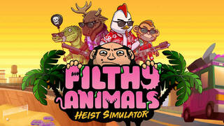 Filthy Animals | Heist Simulator