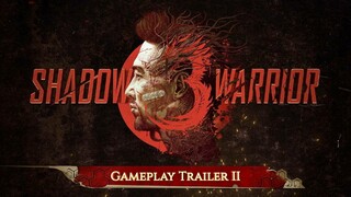 Второй геймплейный трейлер Shadow Warrior 3