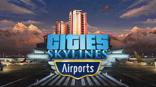 Градостроительный симулятор Cities: Skylines получит дополнение с аэропортами