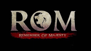 Стартовала предварительная регистрация в хардкорную кроссплатформенную MMORPG  ROM: Remember of Majesty