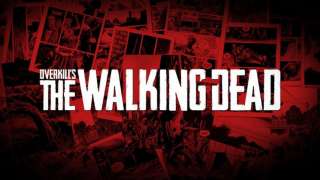 Геймплей Overkill's The Walking Dead покажут на следующей неделе, релиз перенесен