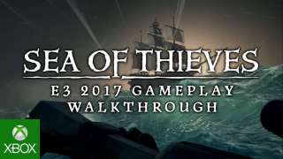 [E3 2017] [Microsoft] Новый трейлер Sea of Thieves