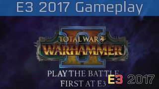 [E3 2017] [PC Gaming] Трейлер Total War: Warhammer II