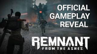 Первый геймплейный трейлер Remnant: From the Ashes 