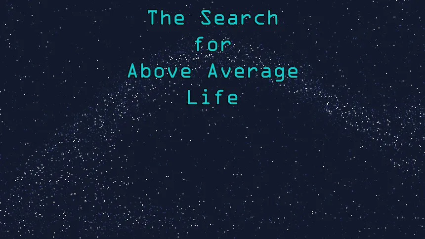 Скриншот 5 к игре The Search For Above Average Life