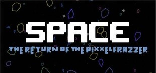 Space - The Return Of The Pixxelfrazzer