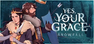 Yes, Your Grace 2: Snowfall