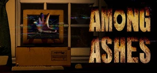 Among Ashes