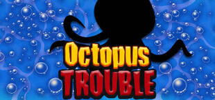 Octopus Trouble
