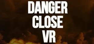 Danger Close VR