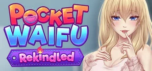 Pocket Waifu Rekindled 🔞[ADULT NSFW]