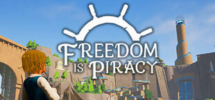 Freedom is Piracy