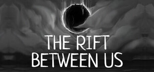 The Rift Between Us