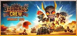 Badlands Crew - Drive, Command, Conquer