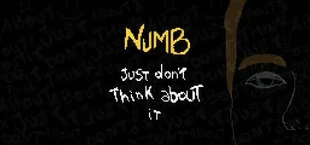 Numb - Just don't think about it