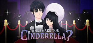 Where are you, Cinderella?