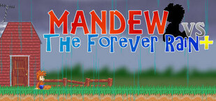 Mandew vs the Forever Rain+