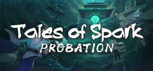 Tales of Spark: Probation